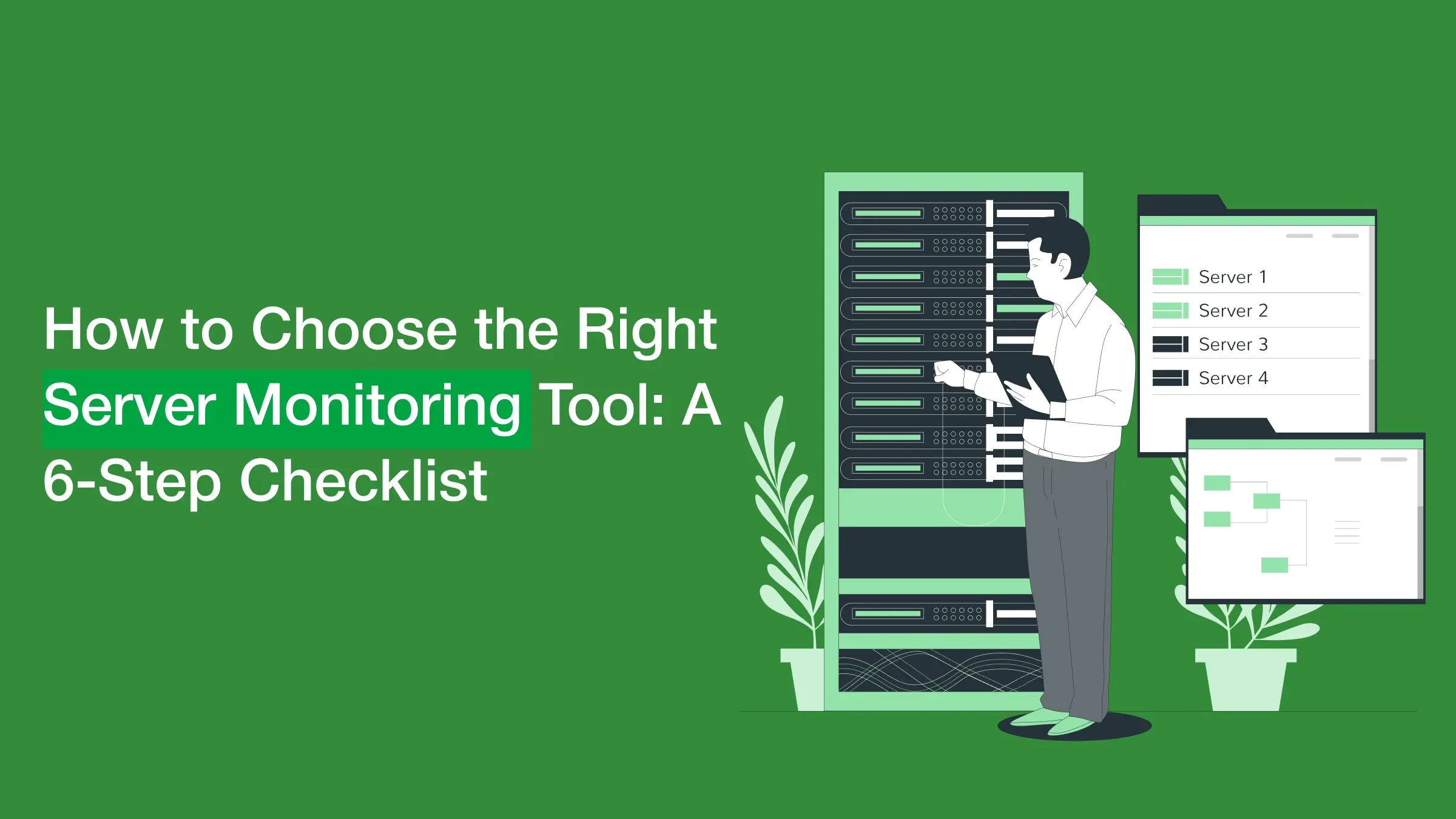 How to Choose the Right Server Monitoring Tool: A 6-Step Checklist