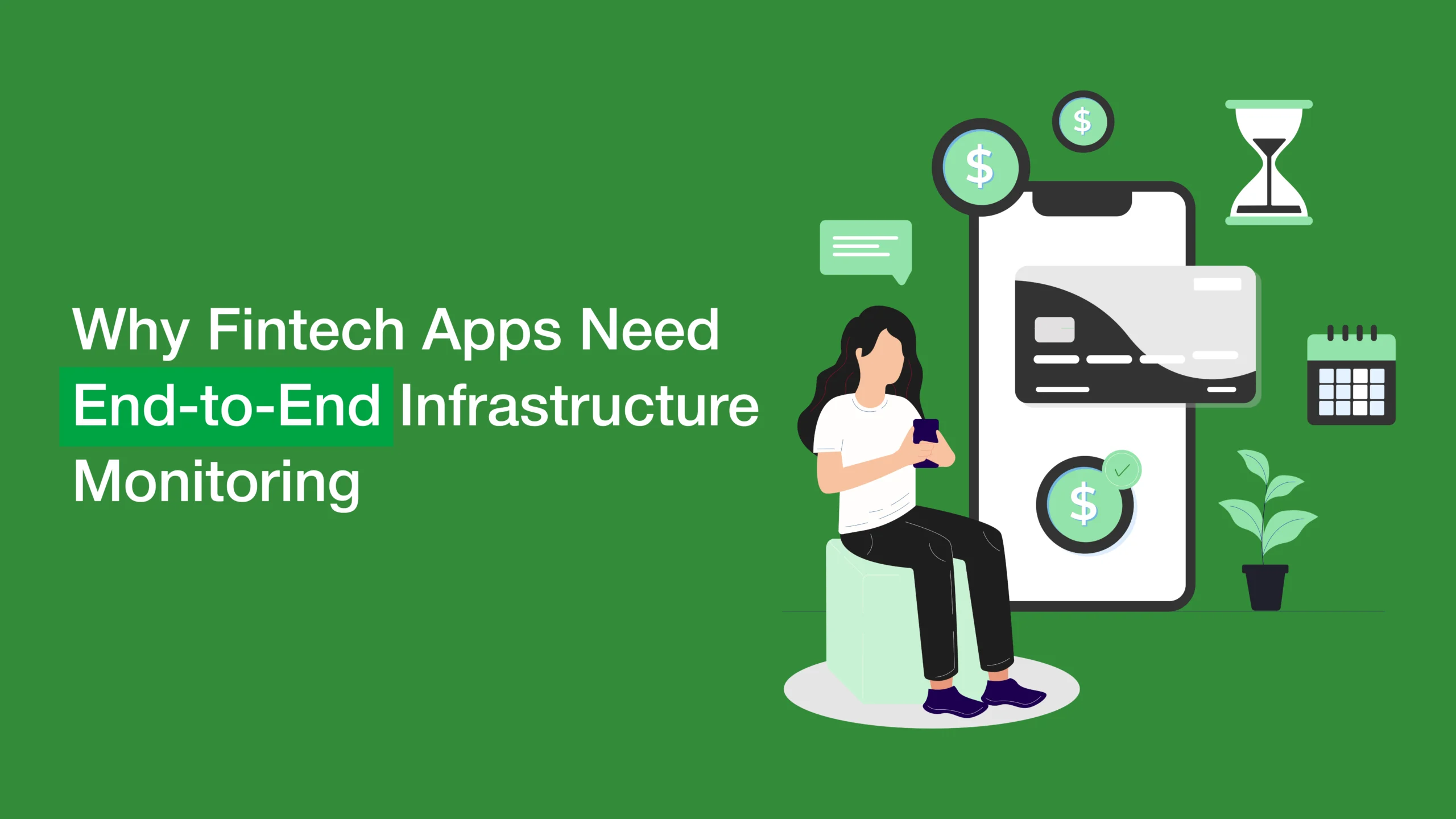 Why Fintech Apps Need End-to-End Infrastructure Monitoring
