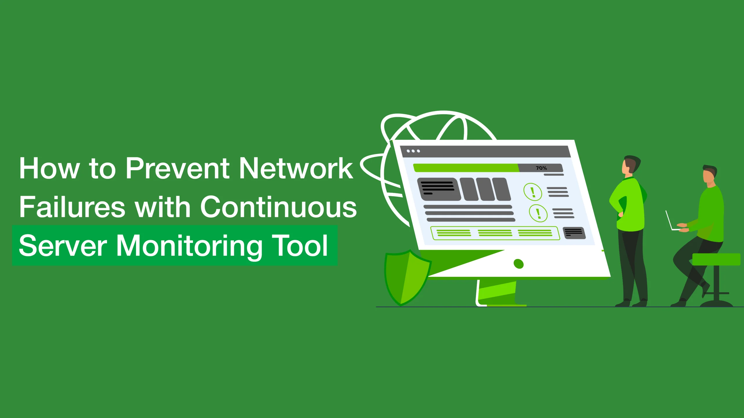 How to Prevent Network Failures with Continuous Server Monitoring Tool